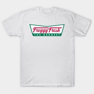 Froggy Fresh - The Baddest T-Shirt